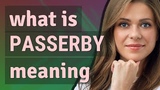 Passerby | meaning of Passerby