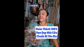 Hoàn thành nhà 100% chị xuyến dọn dẹp chuẩn bị Tân Gia