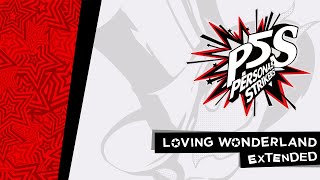 Loving Wonderland - Persona 5 Strikers OST [Extended]