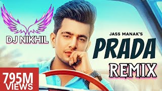 New Remix Song 🦅 Prada | Jass Manak ft Satti Dhillon | New Punjabi Songs 2023 ( DJ NIKHIL )