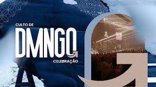 🔴 (AO VIVO) CULTO DE CELEBRAÇÃO | SEDE VERBO DA VIDA | 19/01/25