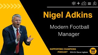 Nigel Adkins on the demands on the modern football manager