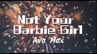 Not Your Barbie Girl-Ava Max(Karaoke&lyrics)