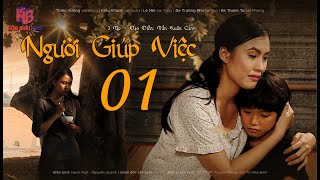 Phim Việt Nam Hay  | NGƯỜI GIÚP VIỆC - Tập 1 | Phim bộ tình cảm 2023