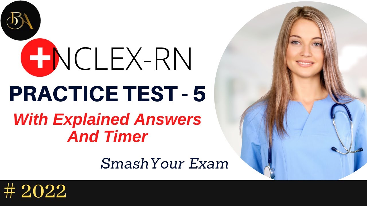 NCLEX-RN Full Practice Test - 5 | 50 Questions With Explained Answers ...