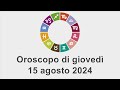 Oroscopo di giovedì 15 agosto 2024