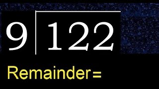 Divide 122 by 9 , remainder  . Division with 1 Digit Divisors . How to do