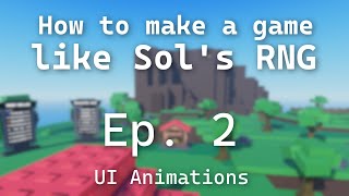 How to make a game like Sol's RNG in Roblox Studio | Episode 2 | UI Animations