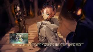[Arknights] A Walk In the Dust Lobby BGM