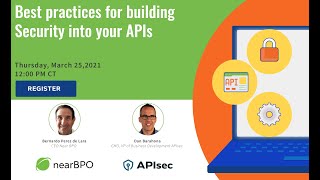 [WEBINAR] Best practices for building Security into your APIs - Near BPO, APIsec
