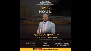 Mandara SDA Church || Pastor J. Chinuwo || Title: Mirira Mwari || 18 January  2025 || 11:00 AM