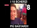 i 10 scherzi più bastardi