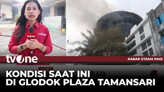 Damkar Lakukan Pendinginan di Glodok Plaza | Kabar Utama Pagi tvOne