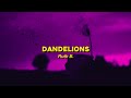 dandelions - ruth b. (slowed down) lyrics | cause I'm in a field of dandelions