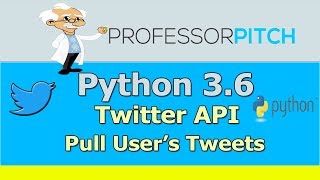 Using Twitter API: Pull User's Tweets | Python 3.6