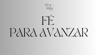 FÉ para avanzar - Viernes 15 de Noviembre