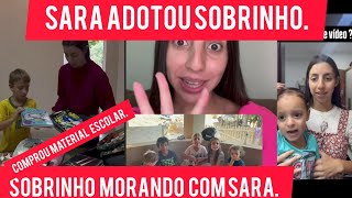 Sara Kelen adotou sobrinho está morando com ela até comprou matéria escolar dele.