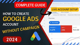 How To Create Google Ads Account Without Campaign | Google Ads Explained (2024) #amfahhtech