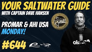 Promar \u0026 Ahi USA Monday! | Your Saltwater Guide Podcast #644