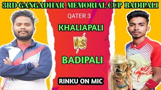 🛑LIVE QATER 3 BADIPALI VS KHALIAPALI