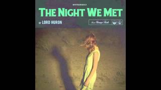 Lord Huron - The Night We Met ( Audio)