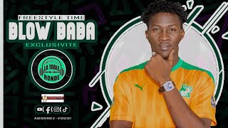 BLOW BABA | #12 FREESTYLE SESSION TABLE RONDE