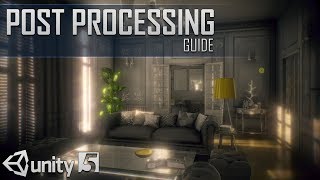 Ultimate Post-Processing Guide for Unity 5