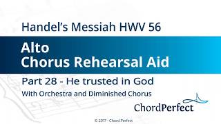 Handel's Messiah Part 28 - He trusted in God - Alto Chorus Rehearsal Aid