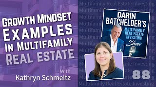 Growth Mindset Examples In Multifamily Real Estate With Kathryn Schmeltz