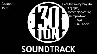 30 Ton - lista, lista, lista przebojów - Soundtrack, cz. 2 [Do pobrania]