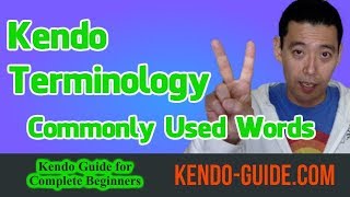 Kendo Complete Beginners: Kendo Terminology 2