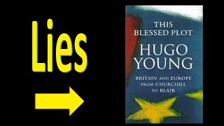 Why you can't trust Hugo Young's This Blessed Plot.