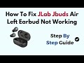 How To Fix JLab Jbuds Air Left Earbud Not Working