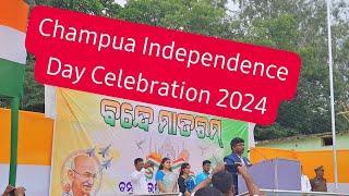 Champua Independence Day Celebration 2024 #champua #keonjhar #keonjher #independenceday ##parade