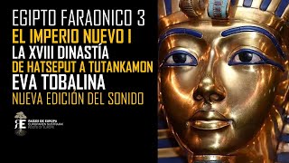 EGIPTO FARAÓNICO 3. El IMPERIO NUEVO por Eva Tobalina. De Hatseput a Tutankamon (NUEVA EDICIÓN)