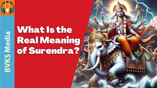 What Is the Real Meaning of Surendra? | తెలుగు అనువాదంతో