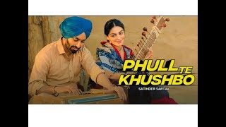Phull Te Khushbo (SONG) - Satinder Sartaaj | Neeru Bajwa