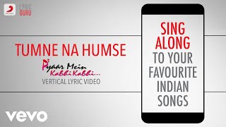 Tumne Na Humse - Pyaar Mein Kabhi Kabhi|Official Bollywood Lyrics|Mahalakshmi Iyer