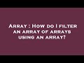 Array : How do I filter an array of arrays using an array?