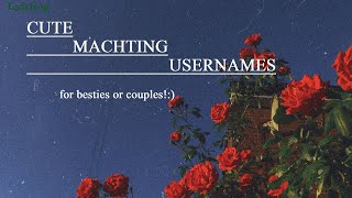 MATCHING USERNAME IDEAS!(FOR BESTIES)-Tedsfrog