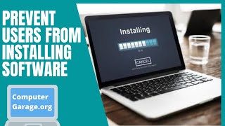 How to Prevent Users From Installing Software in Windows 10