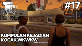 #17 King in Exile, Local Liquor Store - Banyak Kejadian Kocak | GTA San Andreas Definitive Edt 2024