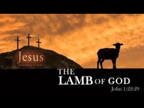 The Lamb Of God John 1 29 35 - YouTube