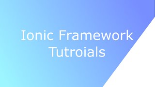 Ionic Framework Tutorial : Form and Submission