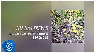 Dj Caique - Luz Nas Trevas part. Patrick Horla (Prod. Dj Caique) [Faixa 04]