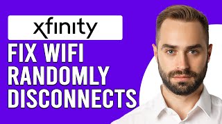 How To Fix Xfinity Wifi Randomly Disconnects (How To Troubleshoot Xfinity Wifi Randomly Disconnects)