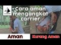 Cara Aman Mengangkat Carrier (TERBUKTI 2021)