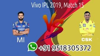 IPL 2019 : Mi Vs Csk | 15th Match Prediction & Review | Who Will Win | Mini Jackpot | Advanced Team