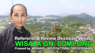 Destinasi Wisata Puncak Gunung Lompong Kutabawa Karang Reja PBG by WIHANS MY ID