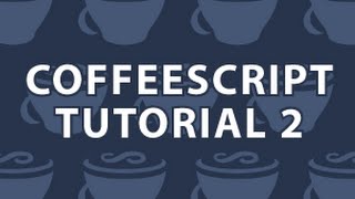 CoffeeScript Tutorial 2